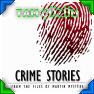 Crime Stories: From The Files of Martin Myst�re